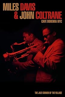 Miles Davis and John Coltrane Cafe Bohemia NYC